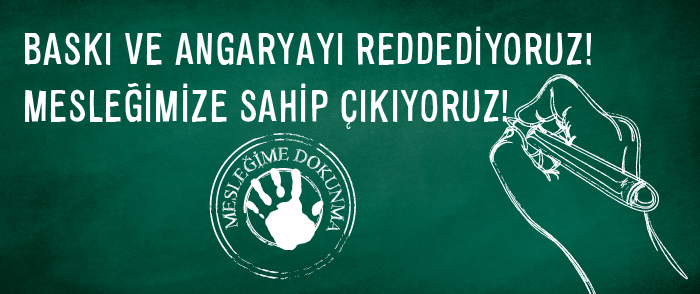 BaskÄ± ve AngaryayÄ± Reddediyoruz! MesleÄimize Sahip ÃÄ±kÄ±yoruz!