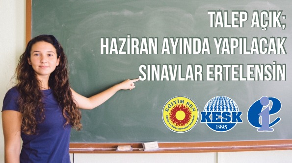 Talep Açık; Haziran Ayında Yapılacak Sınavlar Ertelensin