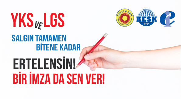 YKS ve LGS Salgın Tamamen Bitene Dek Ertelenmelidir