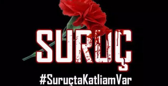 20 Temmuz Suruç Katliamında Yaşamını Yitirenleri Saygıyla Anıyoruz!