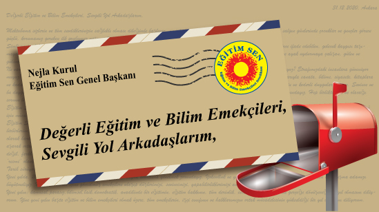 Genel Başkanımızdan Eğitim ve Bilim Emekçilerine Mektup