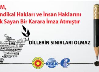 AYM, Sendikal Hakları ve İnsan Haklarını Yok Sayan Bir Karara İmza Atmıştır