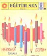 EĞİTİM SEN – HERKESE ZORUNLU, PARASIZ VE NİTELİKLİ KAMUSAL EĞİTİM