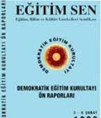 DEMOKRATİK EĞİTİM KURULTAYI ÖN RAPORLARI
