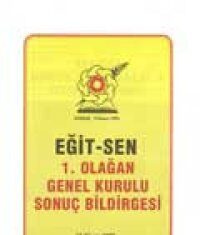 EĞİT-SEN 1. OLAĞAN GENEL KURULU SONUÇ BİLDİRGESİ