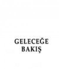 GELECEĞE BAKIŞ