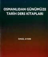 OSMANLIDAN GÜNÜMÜZE TARİH DERS KİTAPLARI