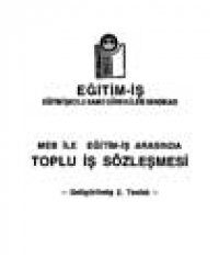 MEB İLE EĞİTİM-İŞ ARASINDA TOPLU İŞ SÖZLEŞMESİ