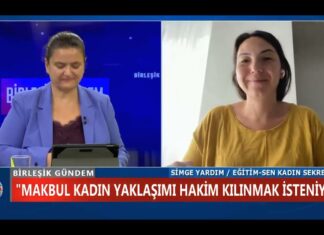 Eğitim Sen Merkez Kadın Sekreteri Simge Yardım: “Makbul Kadın Yaklaşımı Hakim Kılınmak İsteniyor”