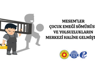 MESEM’ler Çocuk Emeği Sömürüsü ve Yolsuzlukların Merkezi Haline Gelmiştir!