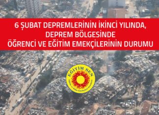 6 Şubat Depremlerinin İkinci Yılında, Deprem Bölgesinde Öğrenci ve Eğitim Emekçilerinin Durumu
