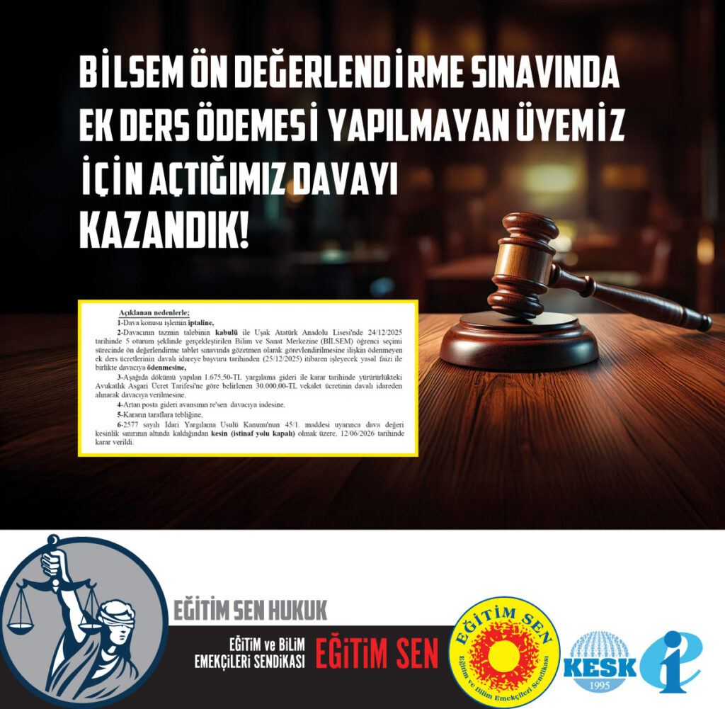 BİLSEM Ön Değerlendirme Sınavında Ek Ders Ödemesi Yapılmayan Üyemiz İçin Açtığımız Davayı Kazandık!